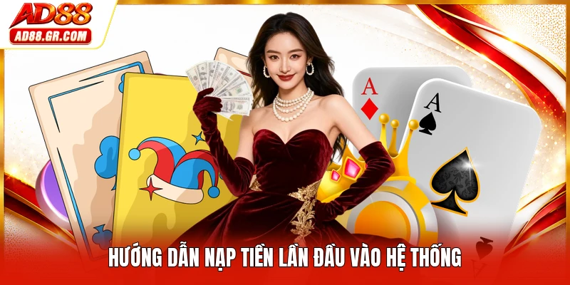 Hướng dẫn nạp tiền lần đầu vào hệ thống