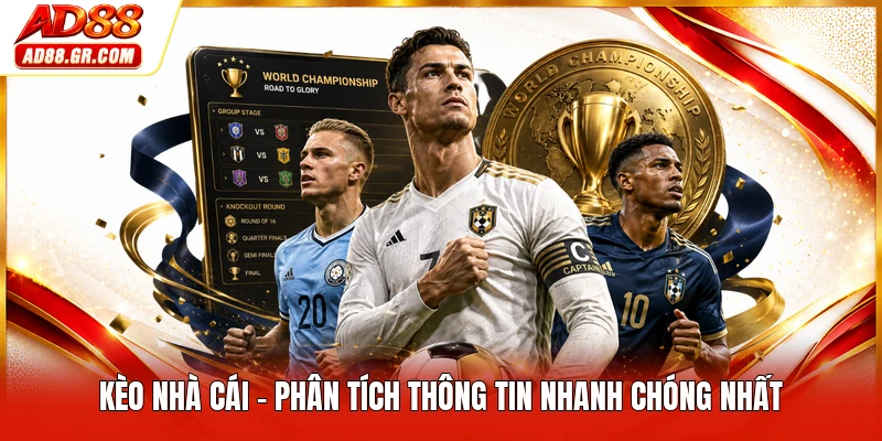 Kèo Nhà Cái - Phân Tích Thông Tin Nhanh Chóng Nhất