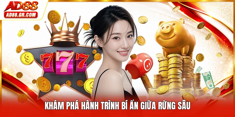 Khám phá hành trình bí ẩn giữa rừng sâu