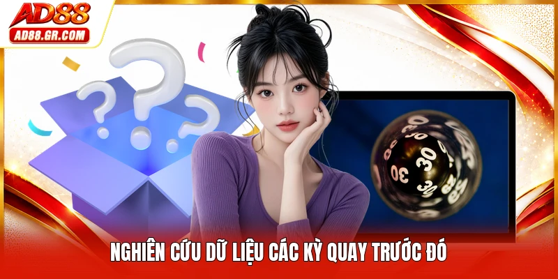 Nghiên cứu dữ liệu các kỳ quay trước đó