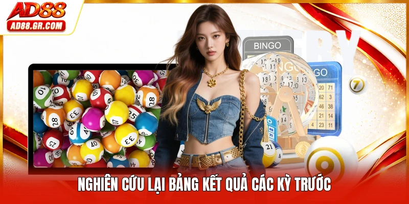 Nghiên cứu lại bảng kết quả các kỳ trước