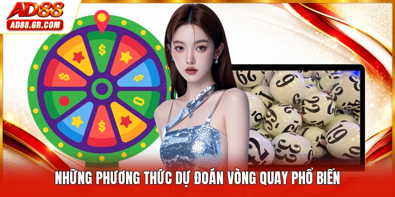 Những phương thức dự đoán vòng quay phổ biến