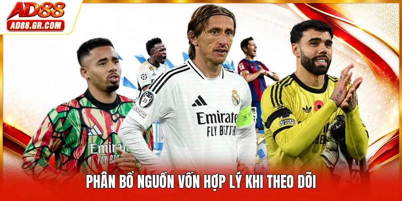 Phân bổ nguồn vốn hợp lý khi theo dõi