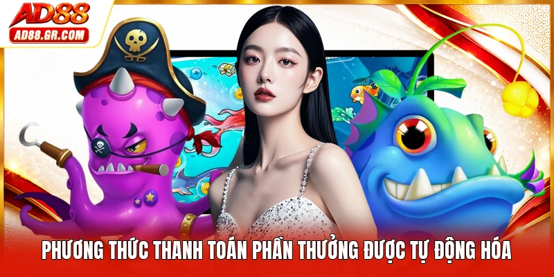 Phương thức thanh toán phần thưởng được tự động hóa
