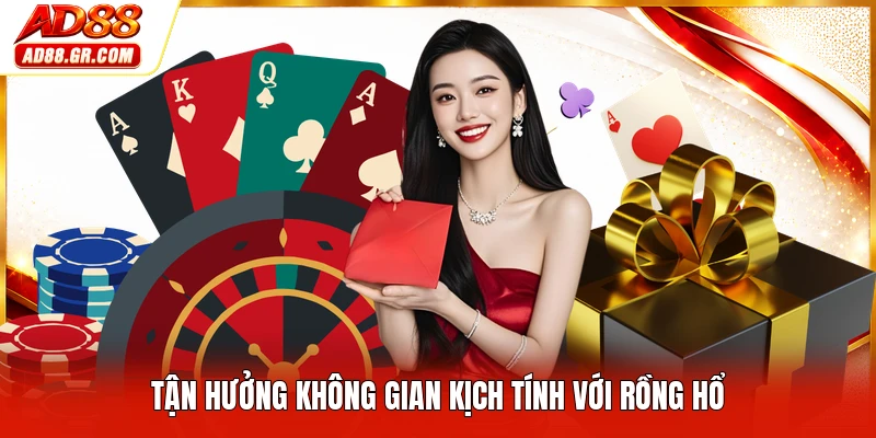 Tận hưởng không gian kịch tính với rồng hổ
