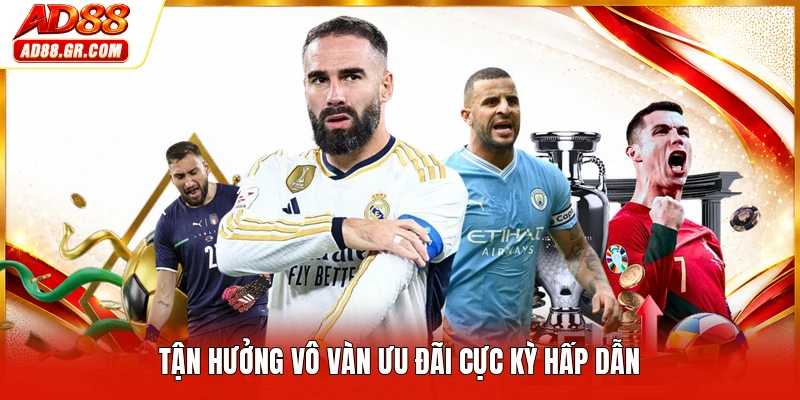Tận hưởng vô vàn ưu đãi cực kỳ hấp dẫn