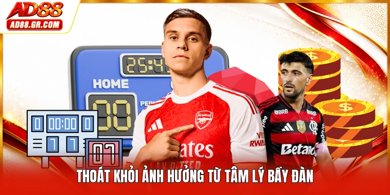 Thoát khỏi ảnh hưởng từ tâm lý bầy đàn
