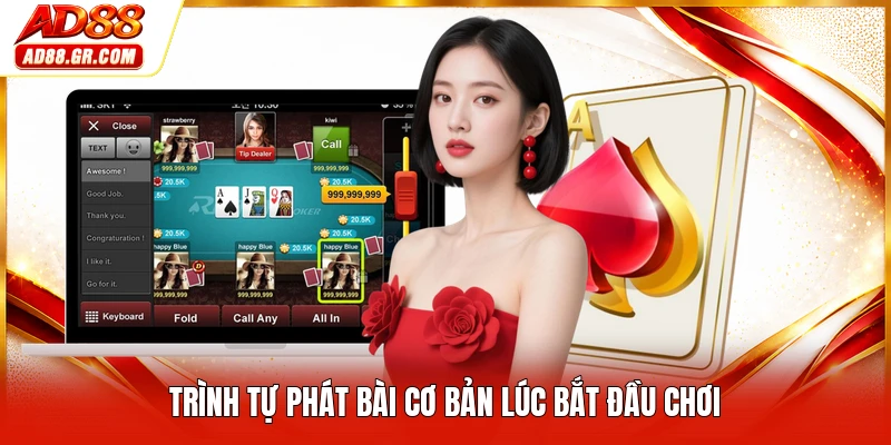 Trình tự phát bài cơ bản lúc bắt đầu chơi